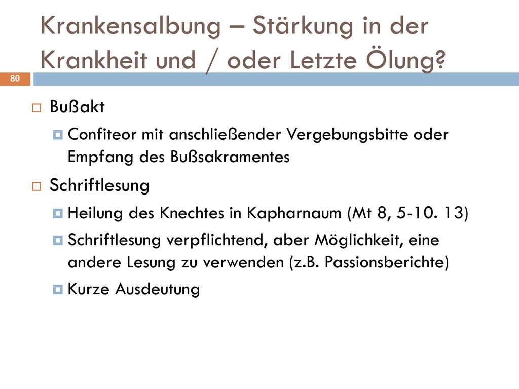Krankensalbung – Stärkung in der Krankheit und / oder Letzte Ölung