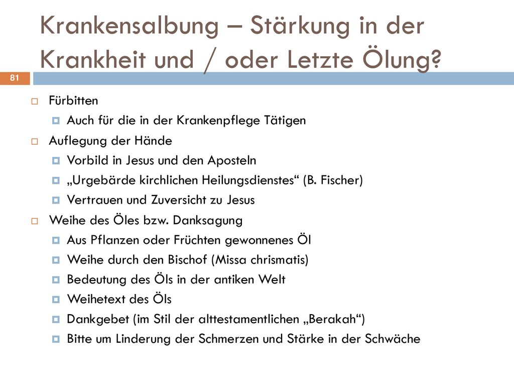 Krankensalbung – Stärkung in der Krankheit und / oder Letzte Ölung