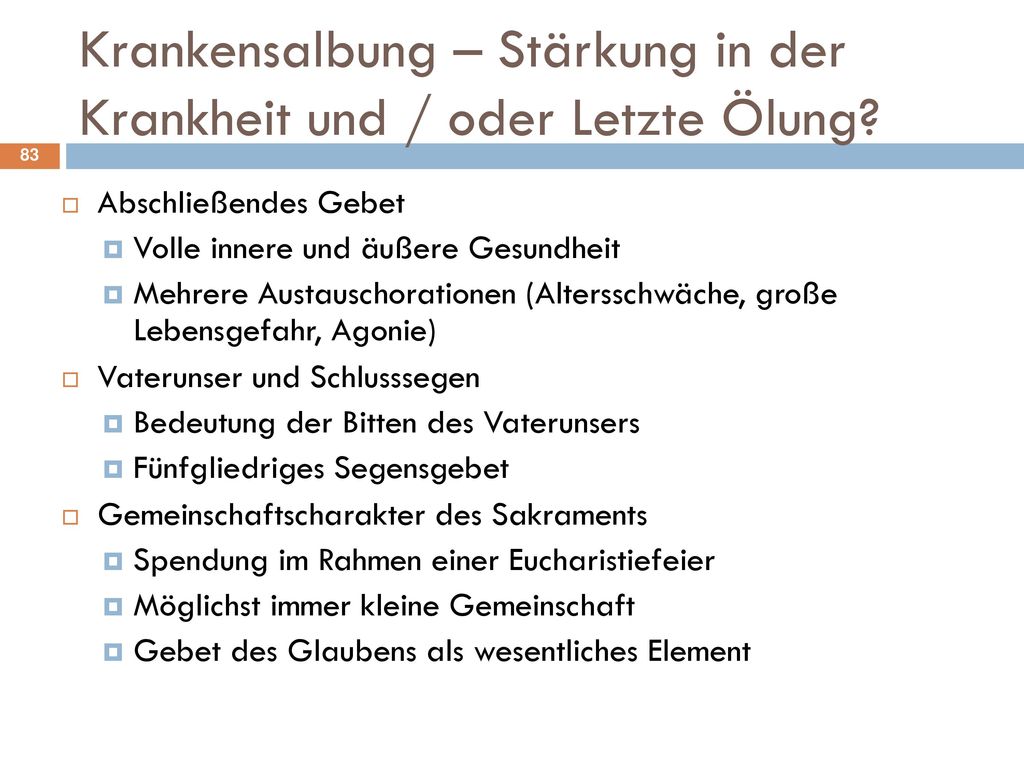 Krankensalbung – Stärkung in der Krankheit und / oder Letzte Ölung