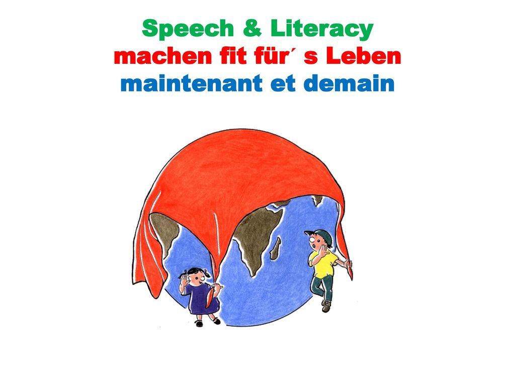 Speech & Literacy machen fit für´ s Leben maintenant et demain