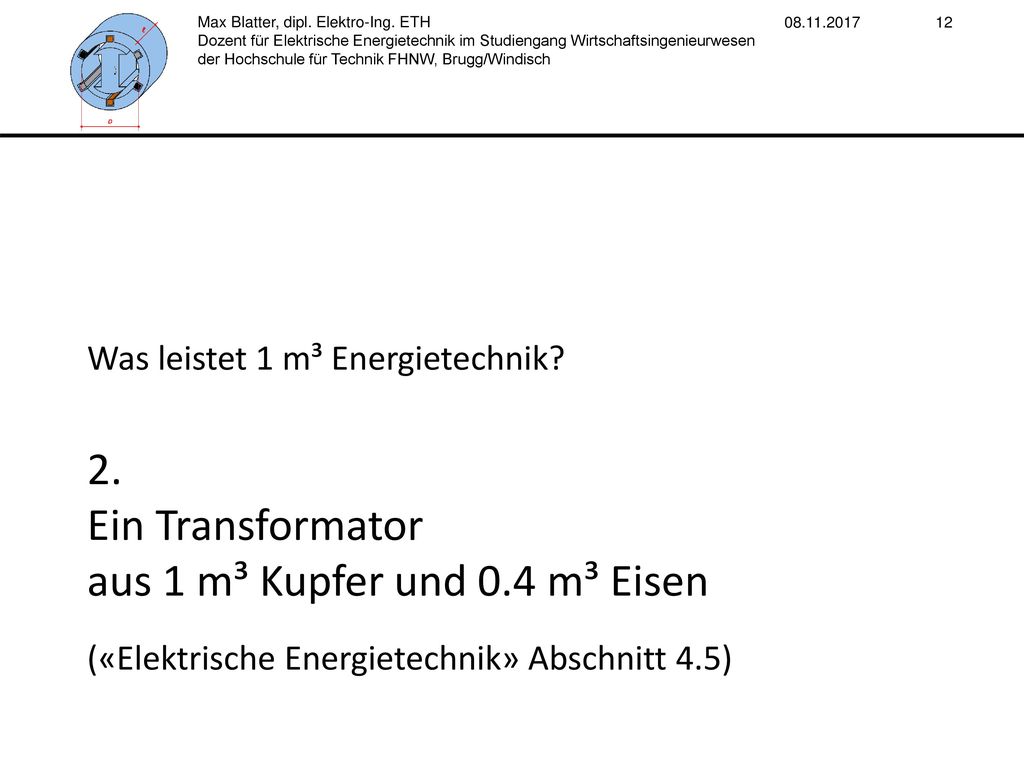 2. Ein Transformator aus 1 m³ Kupfer und 0.4 m³ Eisen