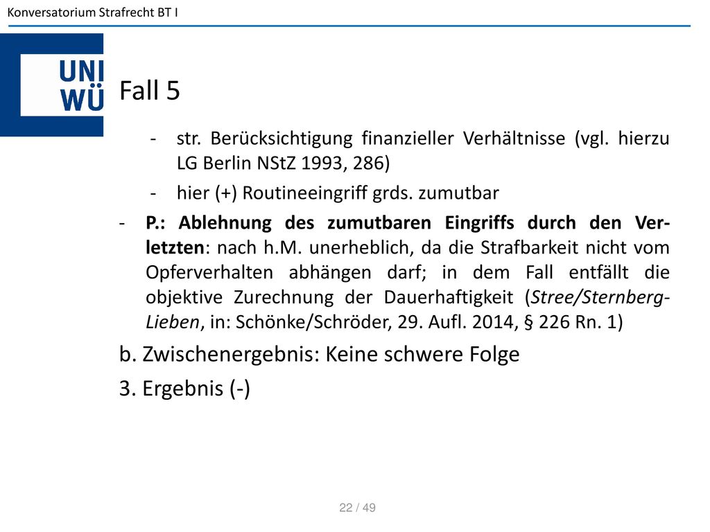 Fall 5 b. Zwischenergebnis: Keine schwere Folge 3. Ergebnis (-)