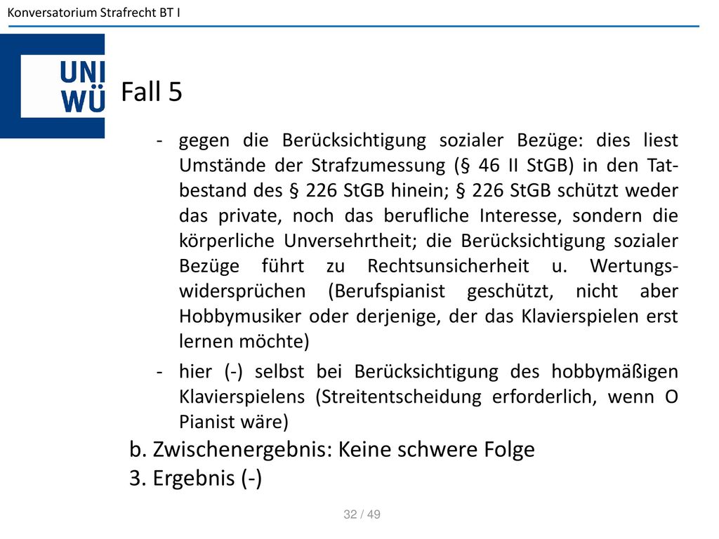Fall 5 b. Zwischenergebnis: Keine schwere Folge 3. Ergebnis (-)