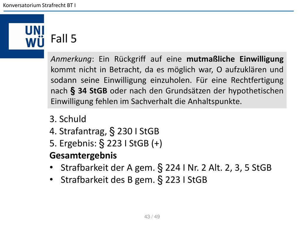 Fall 5 3. Schuld 4. Strafantrag, § 230 I StGB