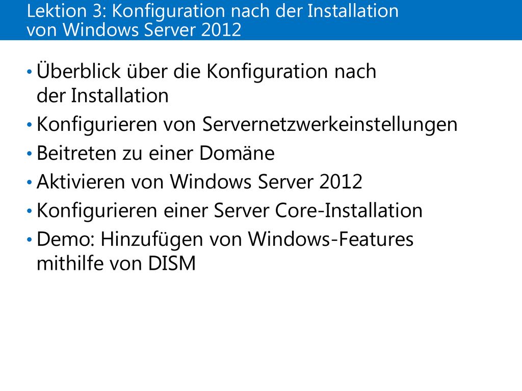 Lektion 3: Konfiguration nach der Installation von Windows Server 2012