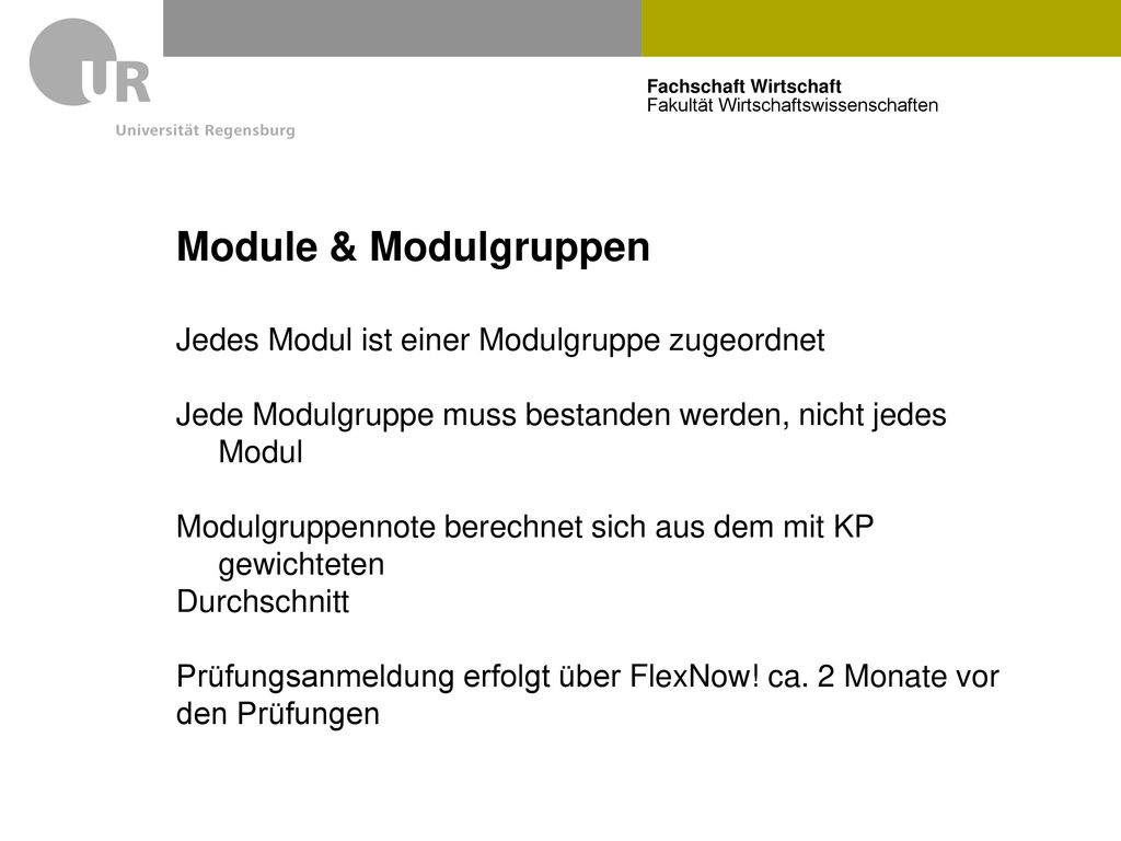 Module & Modulgruppen Jedes Modul ist einer Modulgruppe zugeordnet