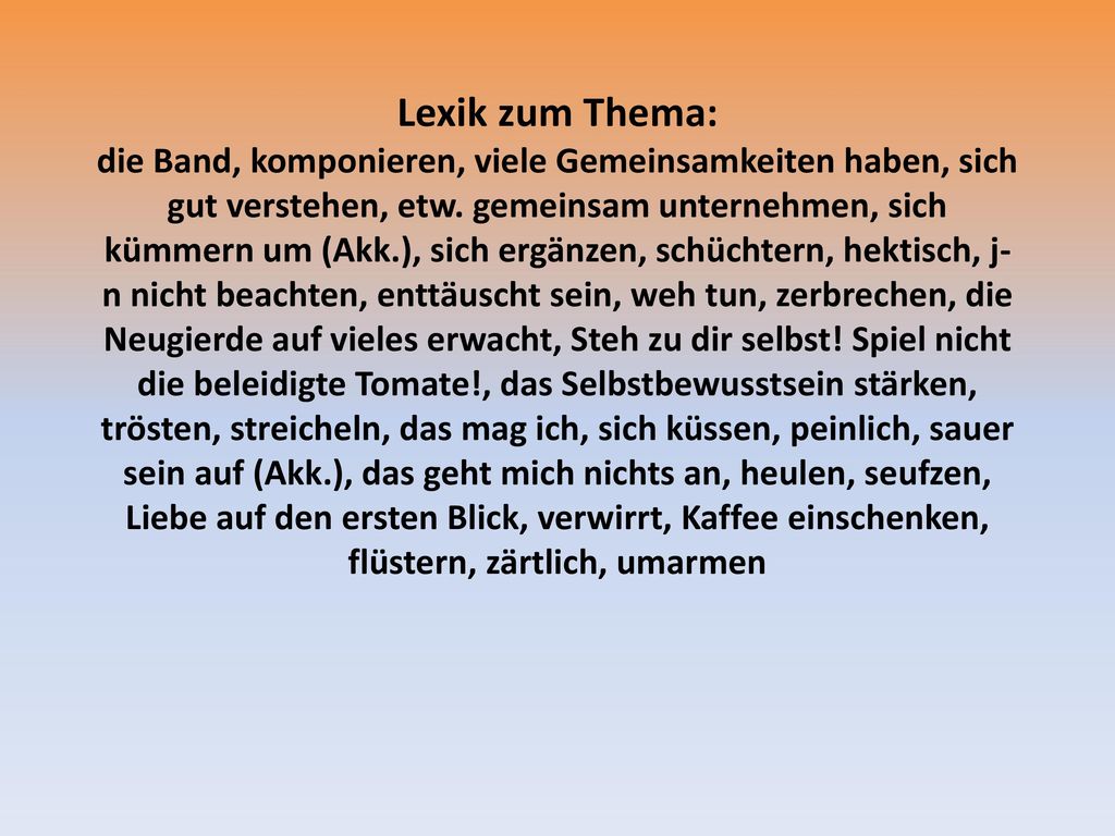 Lexik zum Thema: die Band, komponieren, viele Gemeinsamkeiten haben, sich gut verstehen, etw.