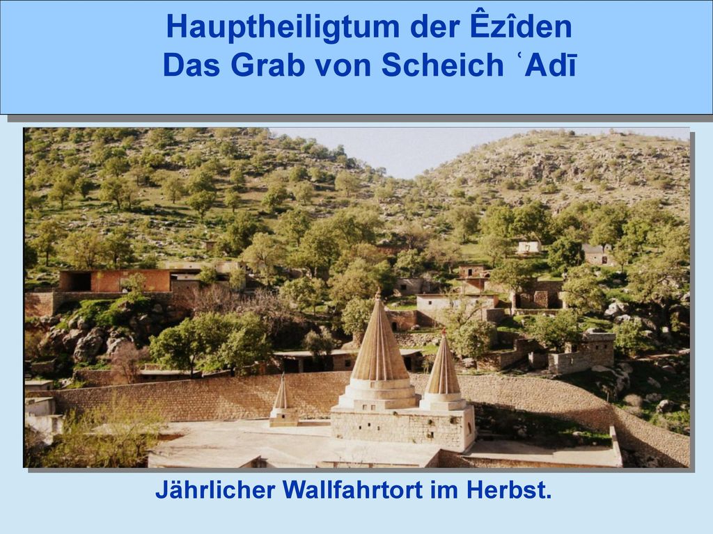 Das Grab von Scheich ʿAdī Jährlicher Wallfahrtort im Herbst.