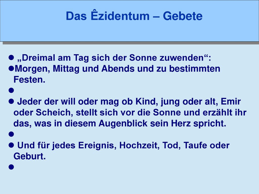 Das Êzidentum – Gebete „Dreimal am Tag sich der Sonne zuwenden :