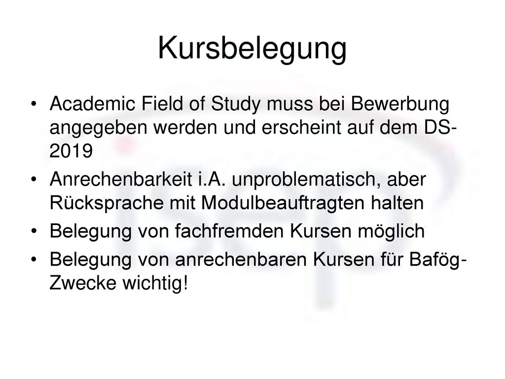 Kursbelegung Academic Field of Study muss bei Bewerbung angegeben werden und erscheint auf dem DS