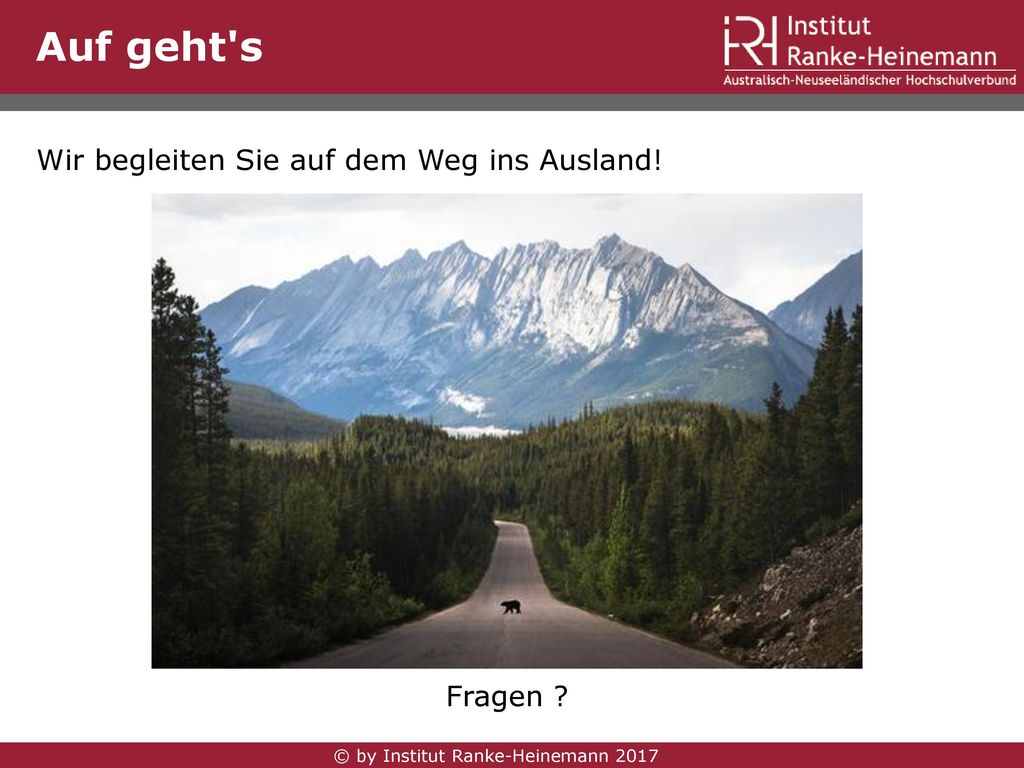 Auf geht s Wir begleiten Sie auf dem Weg ins Ausland! Fragen