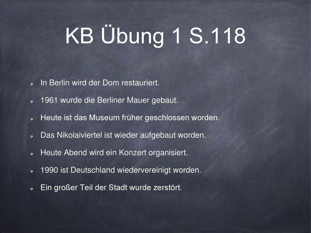 KB Übung 1 S.118 In Berlin wird der Dom restauriert.
