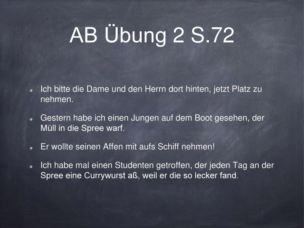 AB Übung 2 S.72 Ich bitte die Dame und den Herrn dort hinten, jetzt Platz zu nehmen.