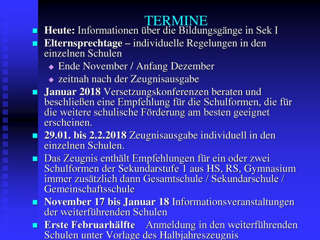 TERMINE Heute: Informationen über die Bildungsgänge in Sek I