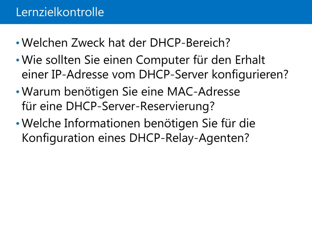 21410D Lernzielkontrolle. 6: Implementieren des Dynamic Host Configuration-Protokolls.