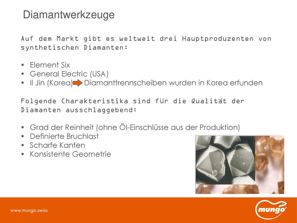 Diamantwerkzeuge Auf dem Markt gibt es weltweit drei Hauptproduzenten von synthetischen Diamanten: Element Six.