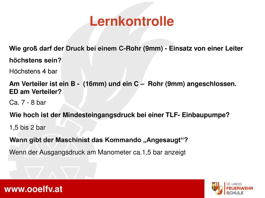 Lernkontrolle Wie groß darf der Druck bei einem C-Rohr (9mm) - Einsatz von einer Leiter. höchstens sein