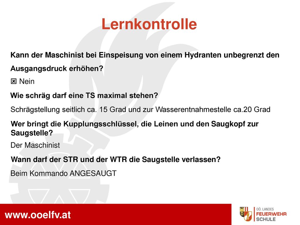 Lernkontrolle Kann der Maschinist bei Einspeisung von einem Hydranten unbegrenzt den. Ausgangsdruck erhöhen