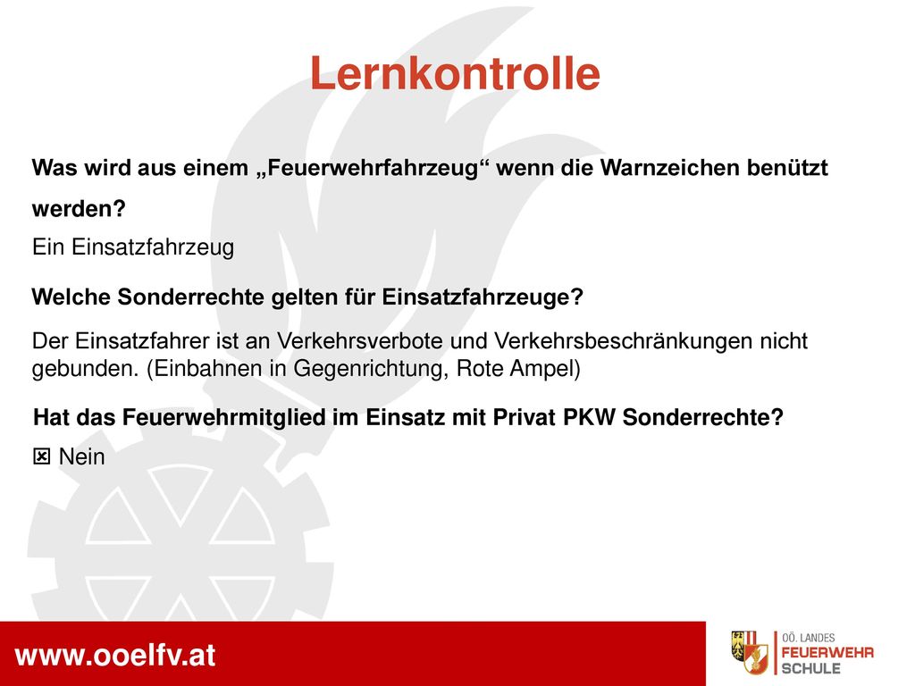 Lernkontrolle Was wird aus einem „Feuerwehrfahrzeug wenn die Warnzeichen benützt. werden Ein Einsatzfahrzeug.