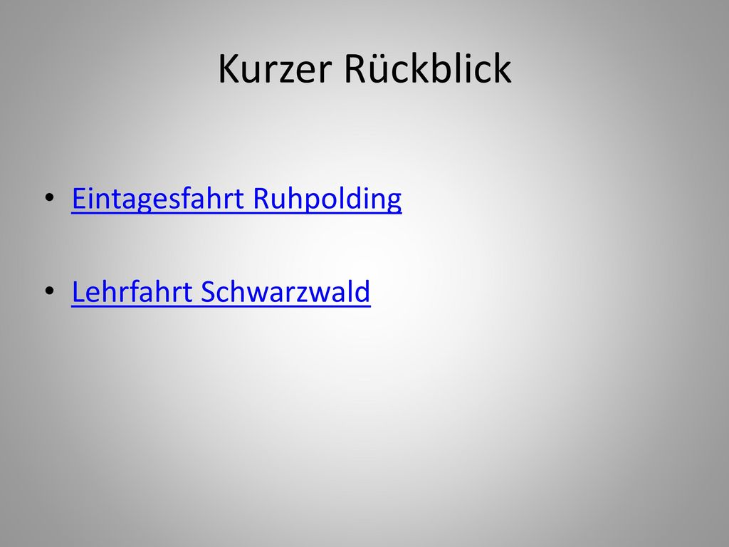 Kurzer Rückblick Eintagesfahrt Ruhpolding Lehrfahrt Schwarzwald
