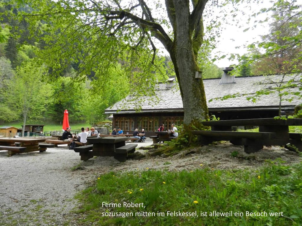 Ferme Robert, sozusagen mitten im Felskessel, ist alleweil ein Besuch wert