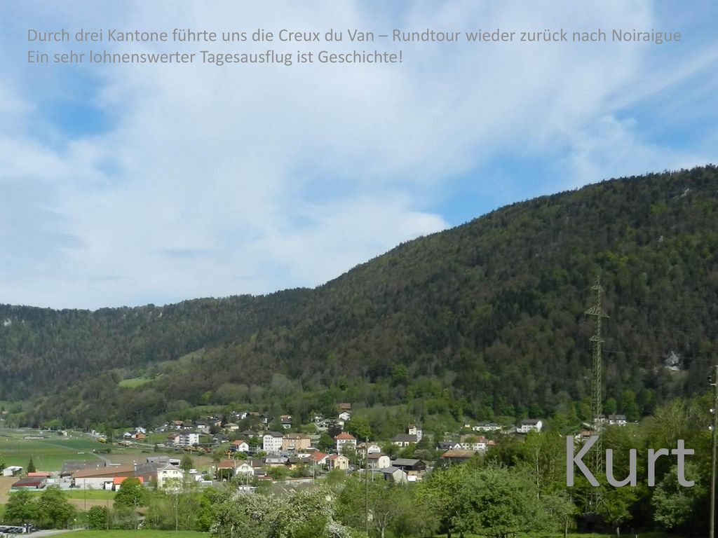 Durch drei Kantone führte uns die Creux du Van – Rundtour wieder zurück nach Noiraigue