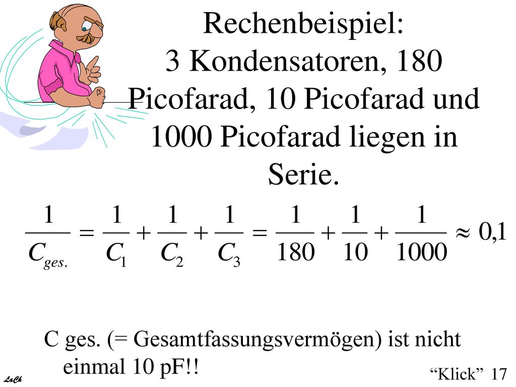 Rechenbeispiel: 3 Kondensatoren, 180 Picofarad, 10 Picofarad und 1000 Picofarad liegen in Serie.