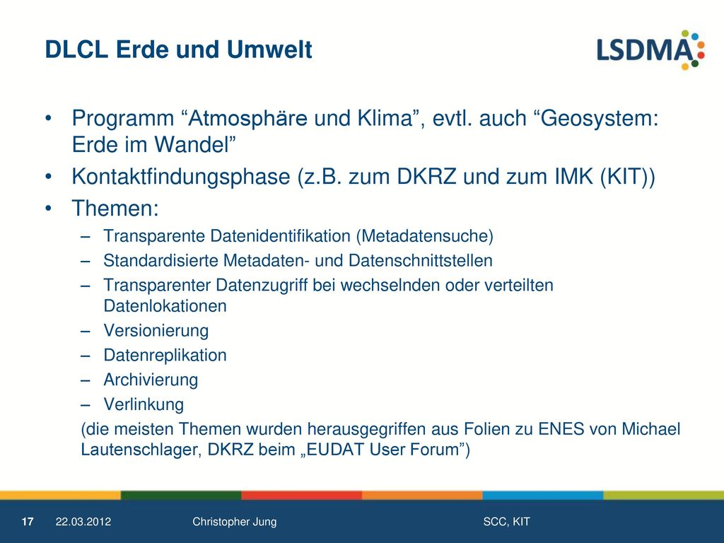 DLCL Erde und Umwelt Programm Atmosphäre und Klima , evtl. auch Geosystem: Erde im Wandel Kontaktfindungsphase (z.B. zum DKRZ und zum IMK (KIT))