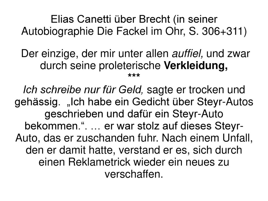 Elias Canetti über Brecht (in seiner Autobiographie Die Fackel im Ohr, S )