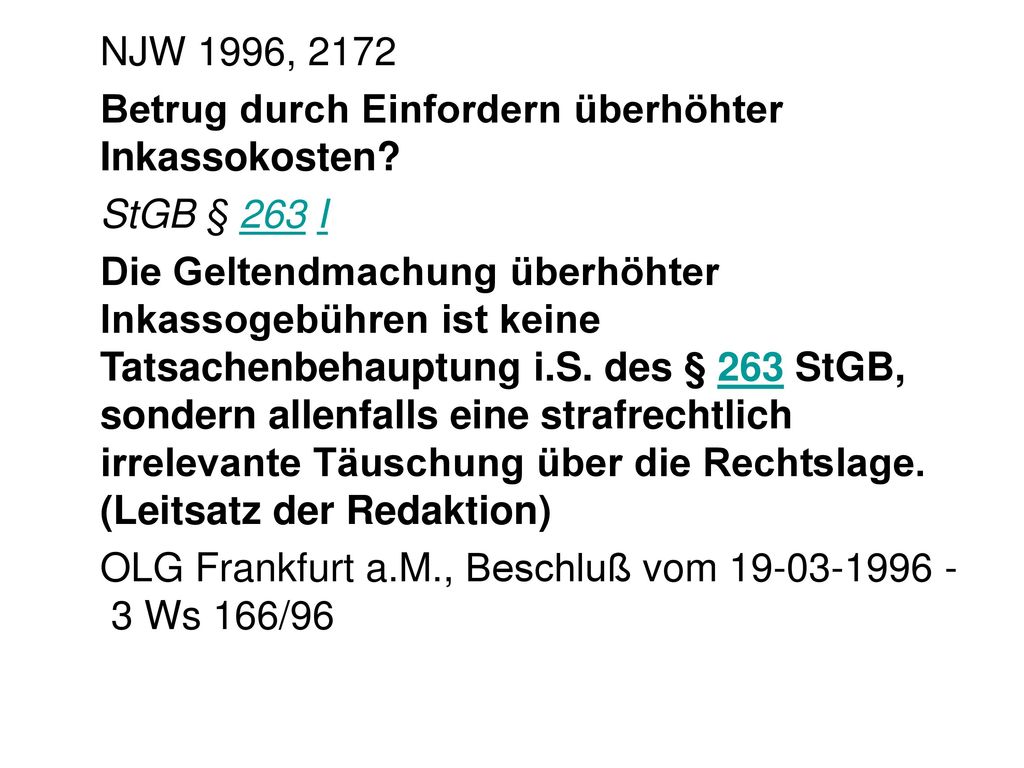 NJW 1996, 2172 Betrug durch Einfordern überhöhter Inkassokosten StGB § 263 I.