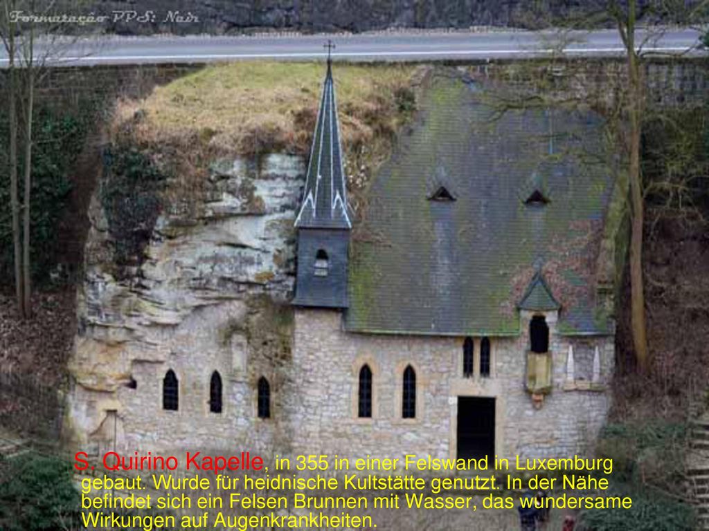 S. Quirino Kapelle, in 355 in einer Felswand in Luxemburg gebaut