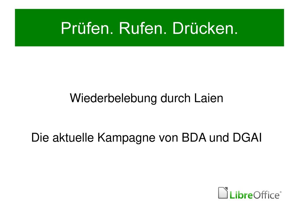 Wiederbelebung durch Laien Die aktuelle Kampagne von BDA und DGAI