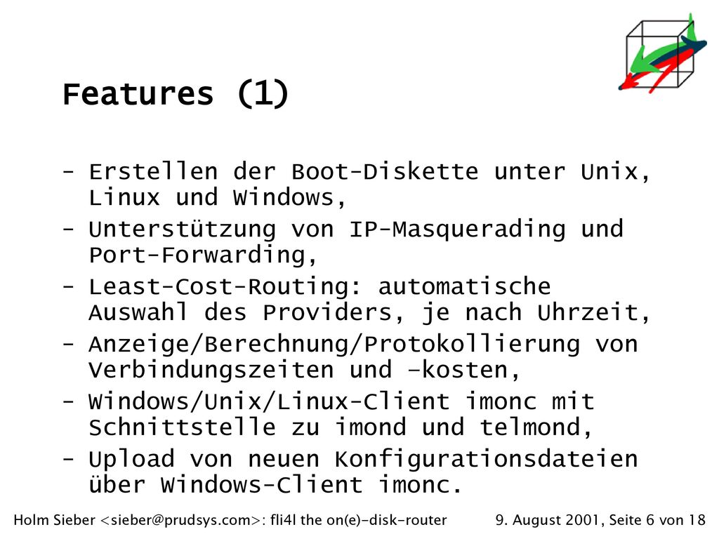 Features (1) Erstellen der Boot-Diskette unter Unix, Linux und Windows, Unterstützung von IP-Masquerading und Port-Forwarding,