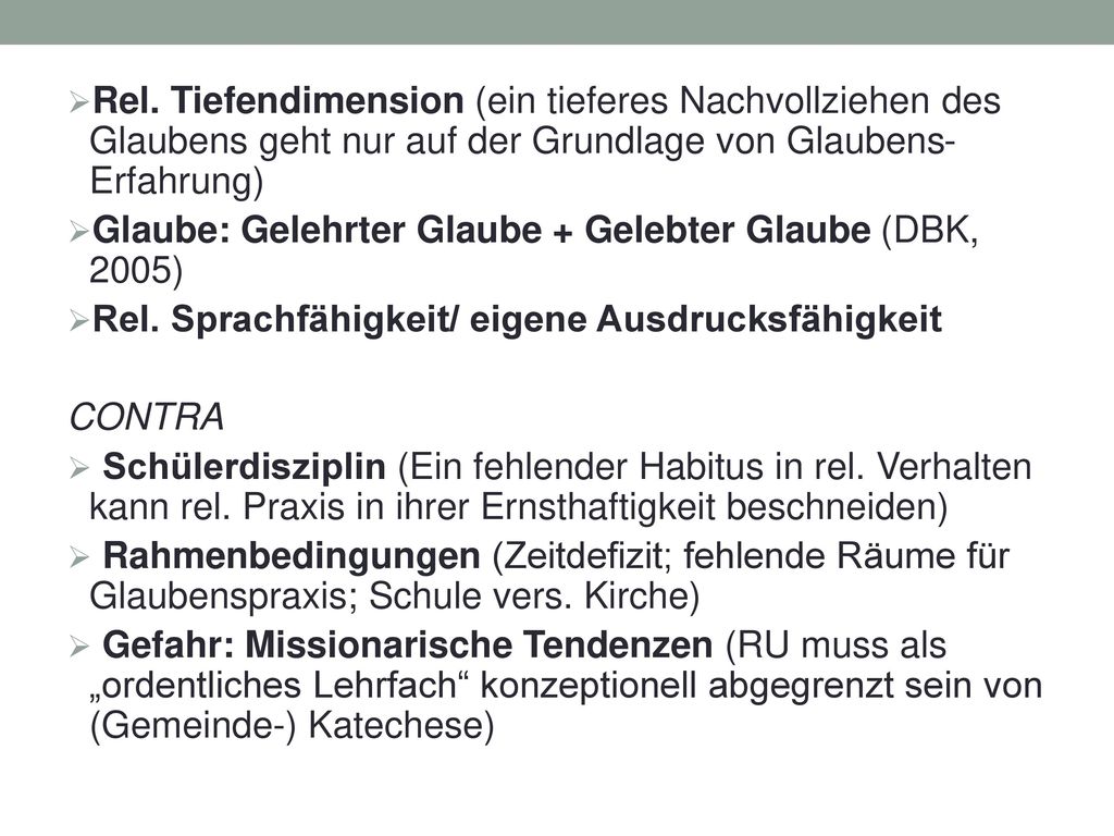 Rel. Tiefendimension (ein tieferes Nachvollziehen des Glaubens geht nur auf der Grundlage von Glaubens-Erfahrung)