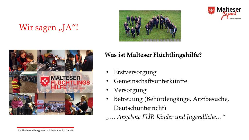 Wir sagen „JA ! Was ist Malteser Flüchtlingshilfe Erstversorgung