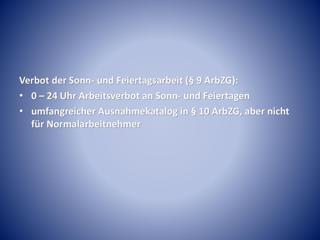 Verbot der Sonn- und Feiertagsarbeit (§ 9 ArbZG):