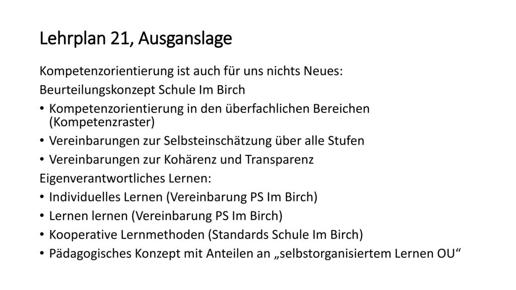 Lehrplan 21, Ausganslage Kompetenzorientierung ist auch für uns nichts Neues: Beurteilungskonzept Schule Im Birch.