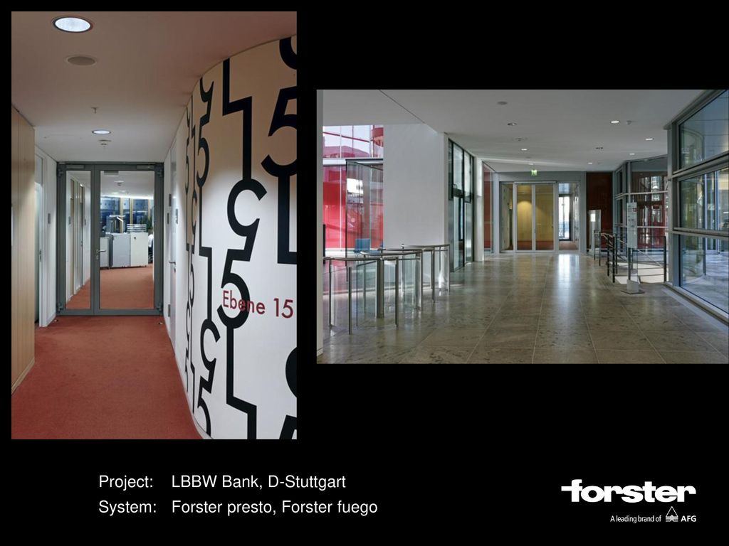 Project: LBBW Bank, D-Stuttgart System: Forster presto, Forster fuego