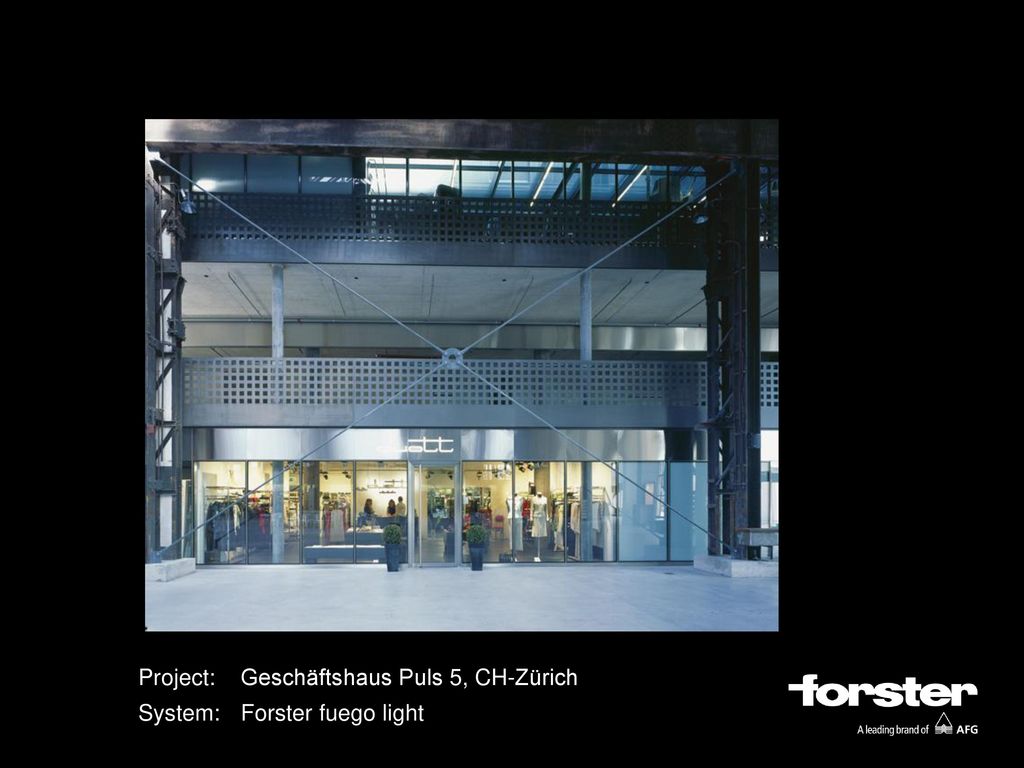 Project: Geschäftshaus Puls 5, CH-Zürich System: Forster fuego light