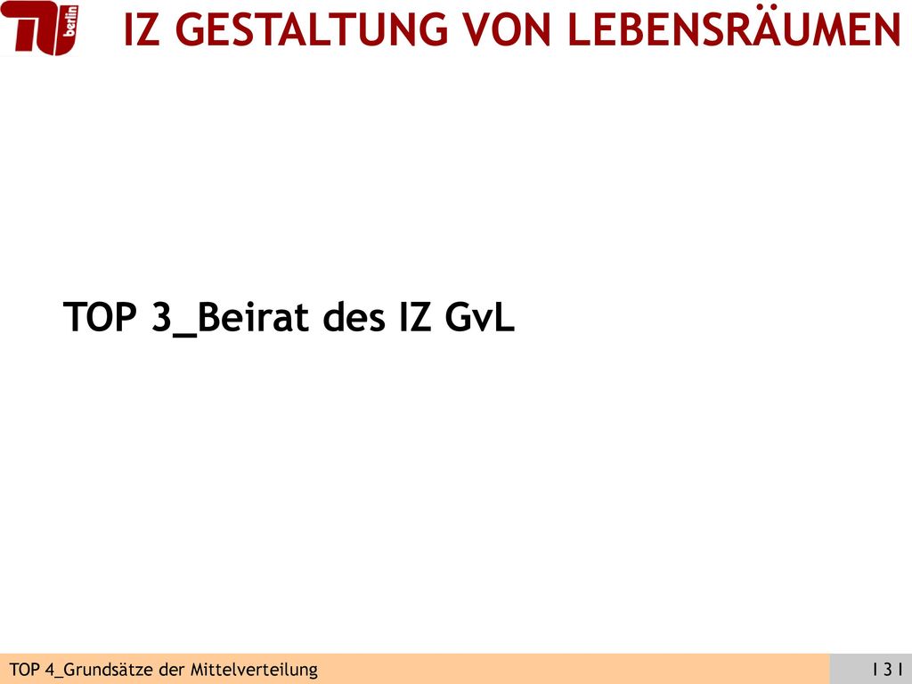 TOP 3_Beirat des IZ GvL TOP 4_Grundsätze der Mittelverteilung