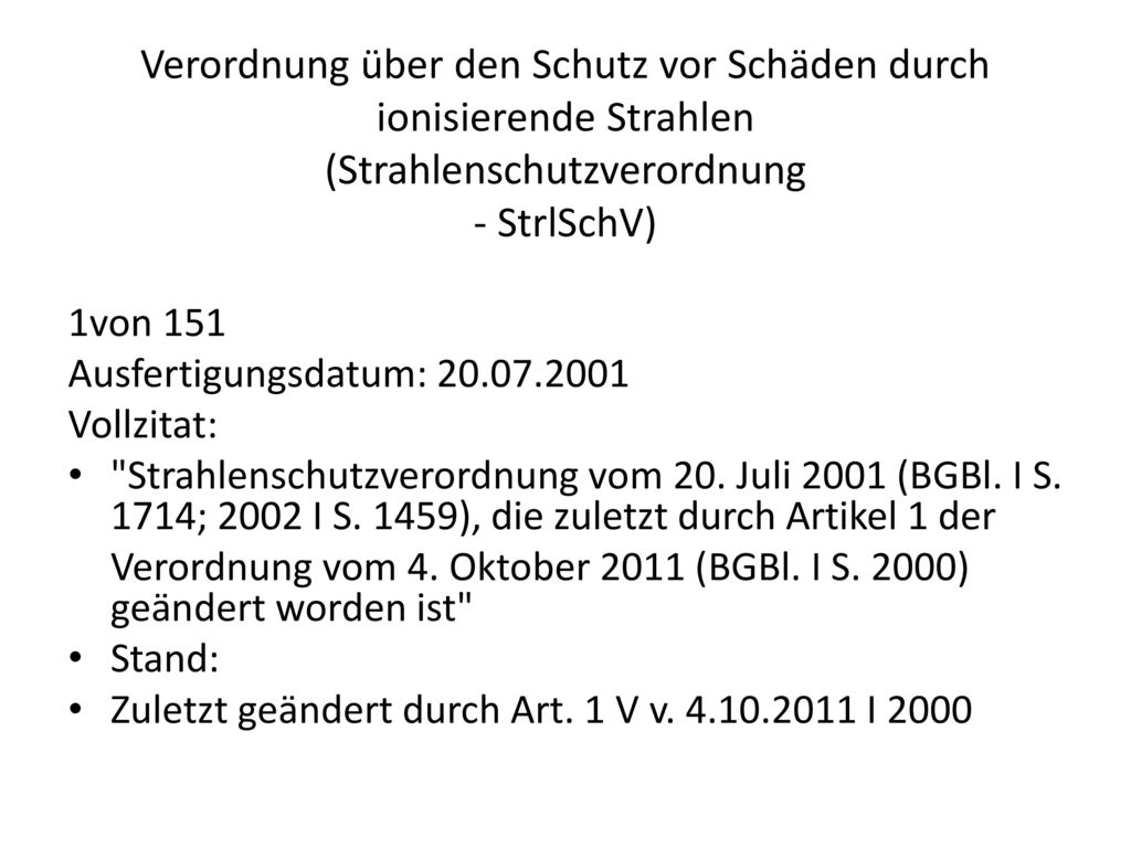 Verordnung über den Schutz vor Schäden durch ionisierende Strahlen (Strahlenschutzverordnung - StrlSchV)