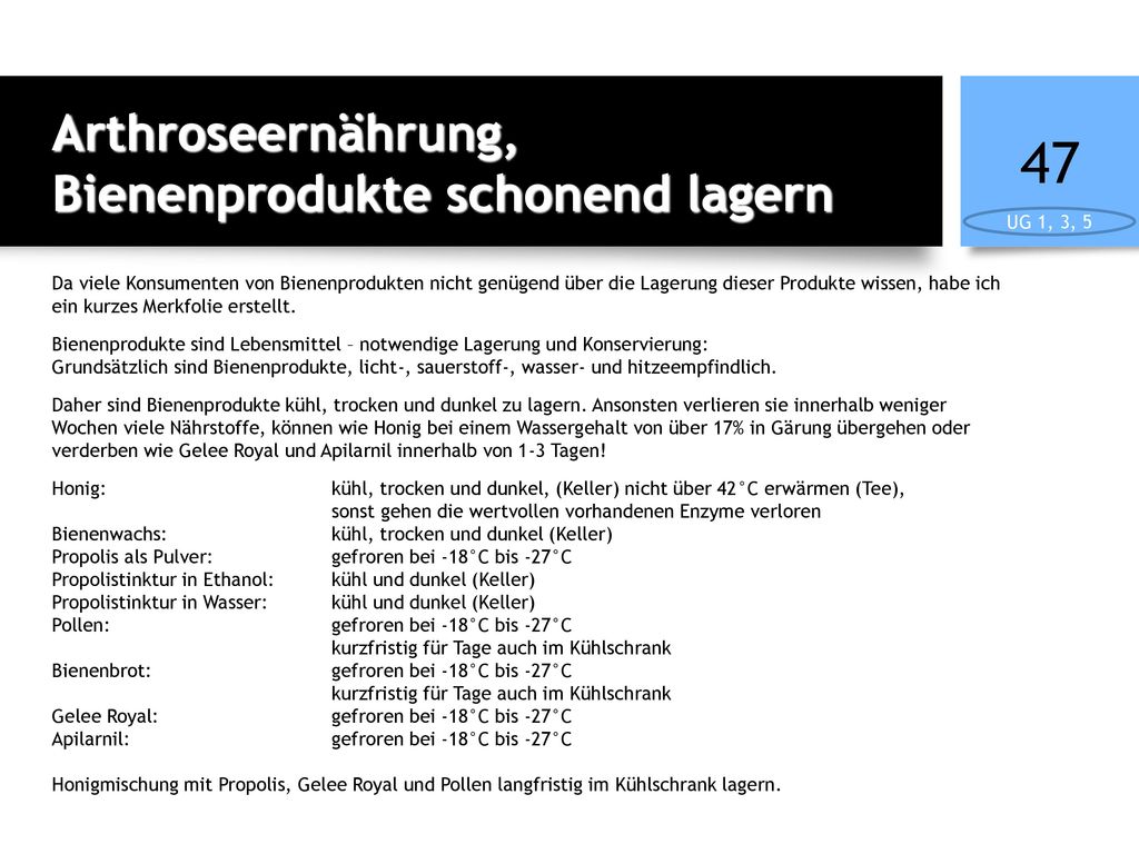 Arthroseernährung, Bienenprodukte schonend lagern
