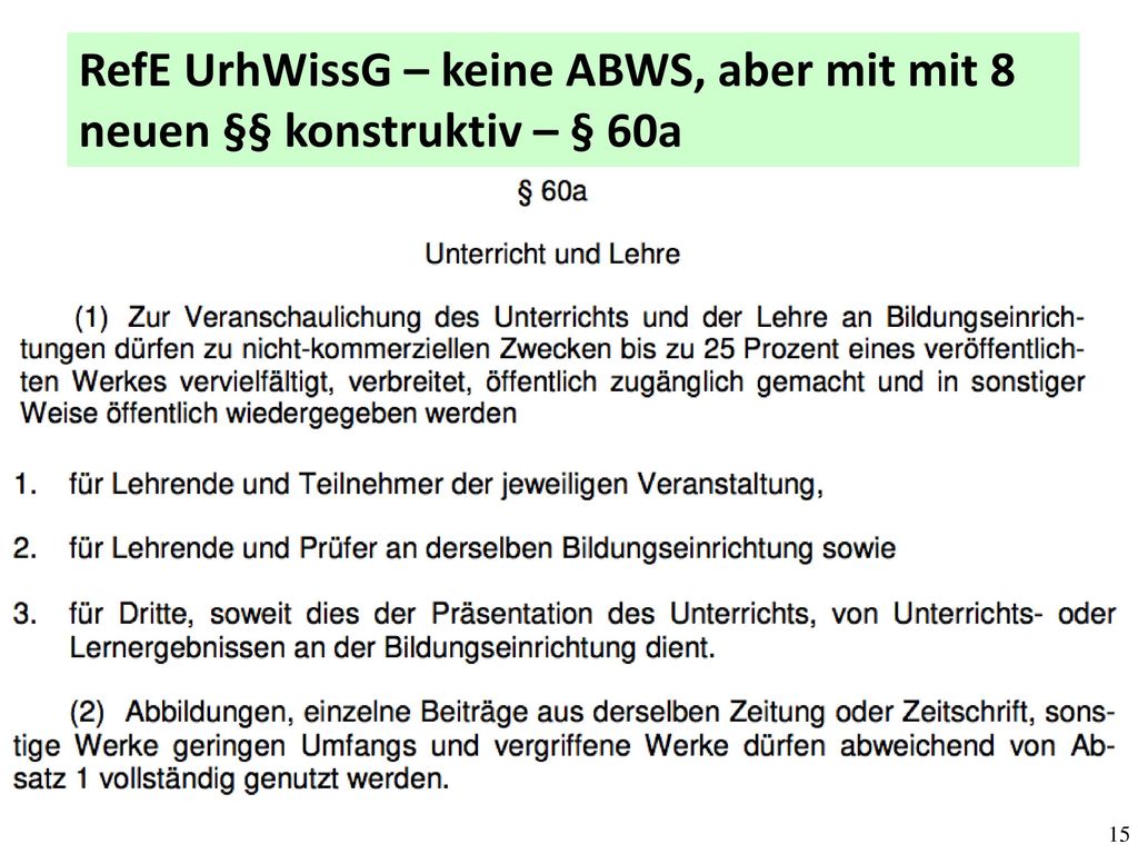 RefE UrhWissG – keine ABWS, aber mit mit 8 neuen §§ konstruktiv – § 60a