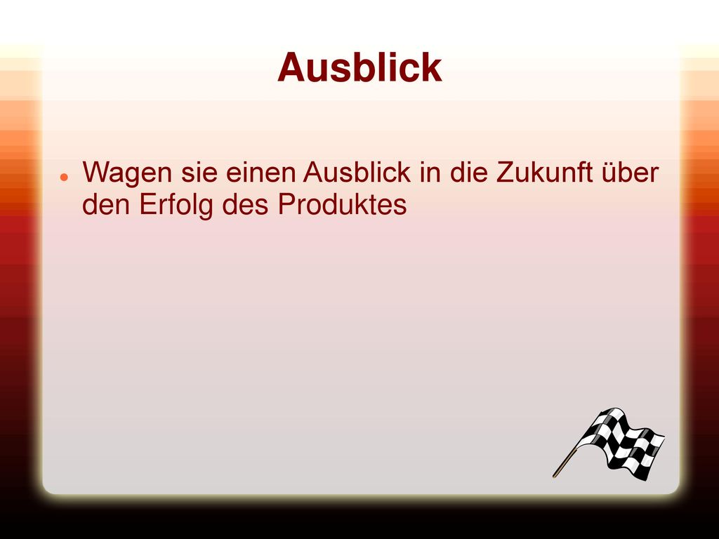 Ausblick Wagen sie einen Ausblick in die Zukunft über den Erfolg des Produktes
