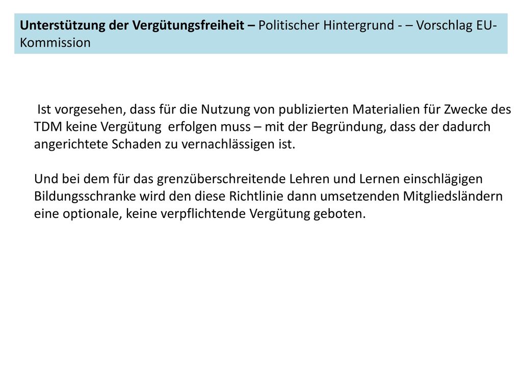 Unterstützung der Vergütungsfreiheit – Politischer Hintergrund - – Vorschlag EU-Kommission