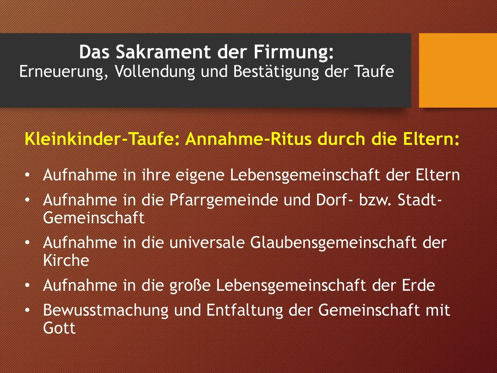Das Sakrament der Firmung: Erneuerung, Vollendung und Bestätigung der Taufe