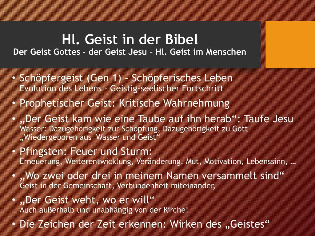 Hl. Geist in der Bibel Der Geist Gottes - der Geist Jesu – Hl