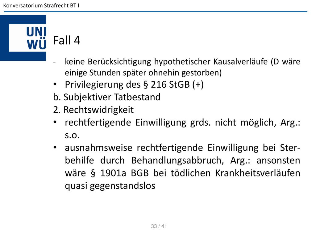 Fall 4 Privilegierung des § 216 StGB (+) b. Subjektiver Tatbestand