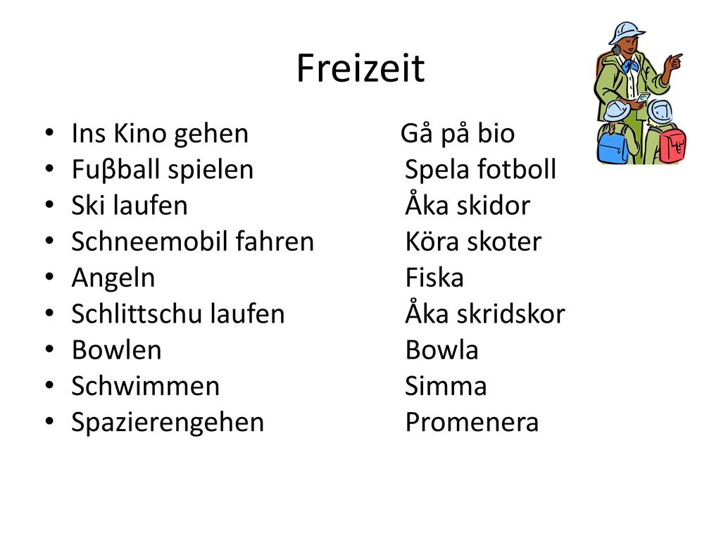 Freizeit Ins Kino gehen Gå på bio Fuβball spielen Spela fotboll