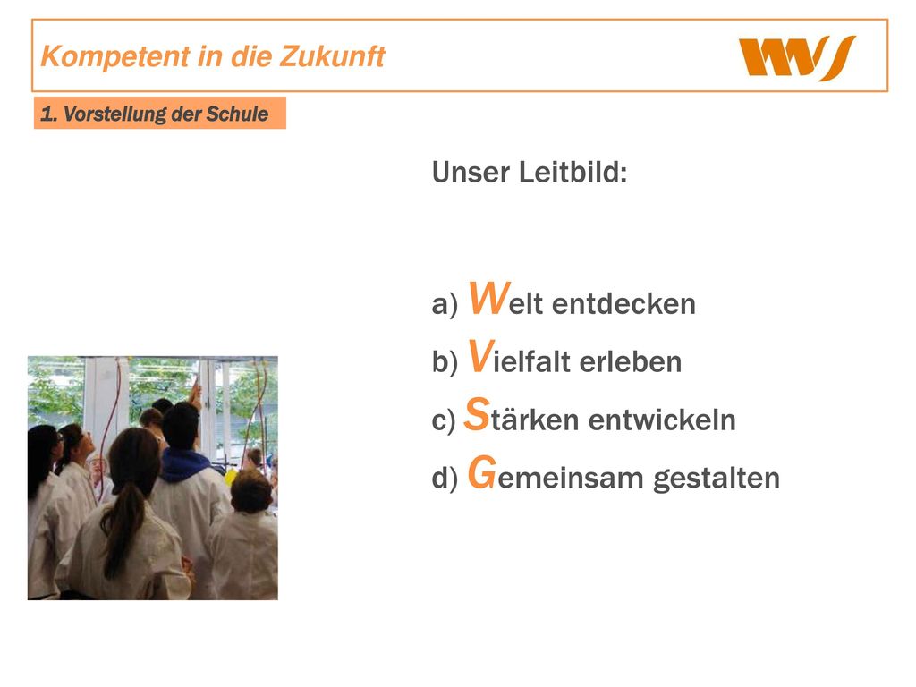 Unsere Schule Unser Leitbild: a) Welt entdecken b) Vielfalt erleben